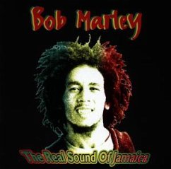 The Real Sound Of Jamaica - Bob Marley
