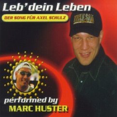 Leb Dein Leben - Marc Huster