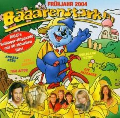 Bääärenstark!!! Frühjahr 2004 Bääärenstark!!! Frühjahr 2004