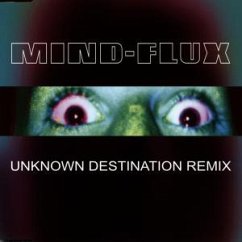 Unknown Destination Remix - Mind-Flux