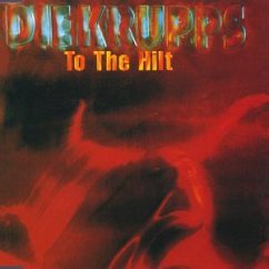 To The Hilt - Die Krupps