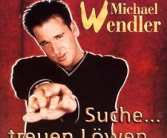 Suche treuen Löwen - Michael Wendler