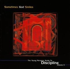 Sometimes God Smiles - Sometimes God smiles-Young Persons' Guide to Discipline 2