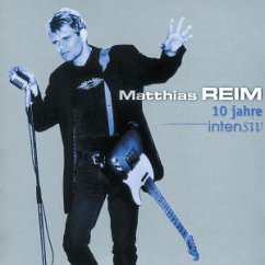 10 Jahre Intensiv - Matthias Reim