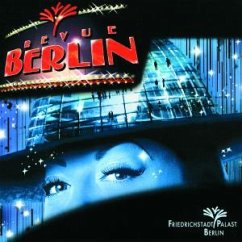 Revue Berlin aus dem Friedrichstadt Palast Revue Berlin aus dem Friedrichstadt Palast