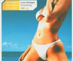 Love Changes (Everything) - Smith,Jon & Mark Wilcox