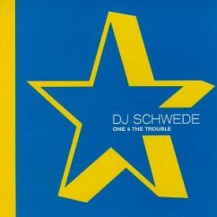 One 4 The Trouble - DJ Schwede
