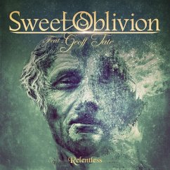 Relentless (Feat. Geoff Tate) - Sweet Oblivion