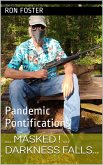 Masked! Darkness Falls...: Pandemic Pontifications (eBook, ePUB)