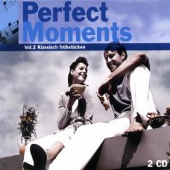 Perfecte Momente- Frühstücken - Perfect Moments 2-Klassisch frühstücken (DG, 2001)
