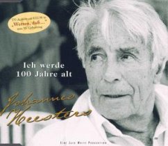 Ich Werde 100 Jahre Alt - Heesters,Johannes