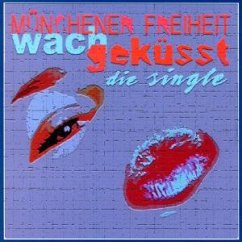 Wachgeküsst - Münchener Freiheit