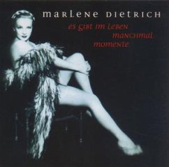 Es gibt im Leben manchmal Momente - Marlene Dietrich