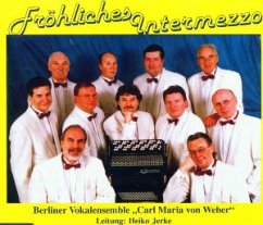 Fröhliches Intermezzo - Berliner Vokalensemble Carl Maria von Weber