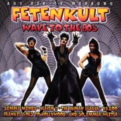 Fetenkult - Wave To The 80's Fetenkult - Wave To The 80's