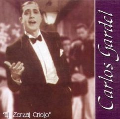El Zorzal Criollo - Carlos Gardel
