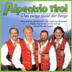 Das Ewige Gold Der Berge - Alpentrio Tirol