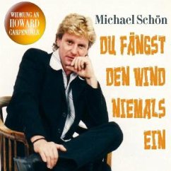 Du Fängst Den Wind Niemals Ein - Michael Schön