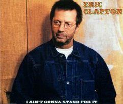 I Ain't Gonna Stand For It/Los - Eric Clapton