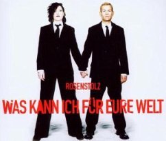 Was kann ich für eure Welt (CD 1) - Rosenstolz