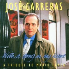 With A Song In My Heart (A Tribute To Mario Lanza) - José Carreras