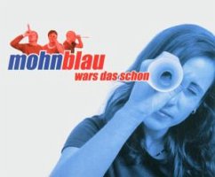 War'S Das Schon - Mohnblau
