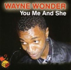 You Me And She - Wayne Wonder