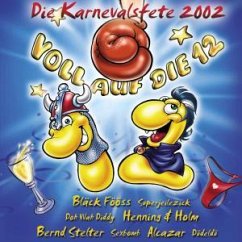 Voll auf die 12 Karnevalsfete 2002 Voll auf die 12 Karnevalsfete 2002