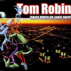 Tanzen Durch Die Ganze Nacht - Tom Robin