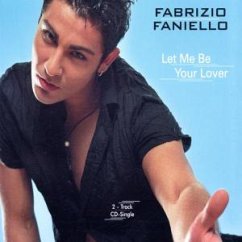 Let Me Be Your Lover - Faniello,Fabrizio