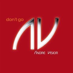 Don't Go - André Visior