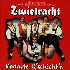 Vorlaute G'Schicht'N Vorlaute G'Schicht'N