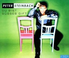Du bist süsses Gift - Peter Steinbach