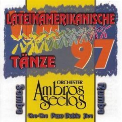 Lateinamerikanische Tänze (WM 1997) - Ambros Seelos (Orch.)