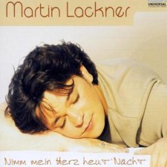 Nimm mein Herz heut' Nacht - Martin Lackner