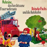 Melusine & Reineke Fuchs, Melusine, das furchtsame Feuerwehrauto / Reineke Fuchs und die Autobahn (MP3-Download)