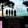 Get Even. Unsere Rache ist süß... - Bild 1