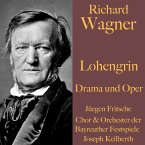 Richard Wagner: Lohengrin - Drama und Oper (MP3-Download)