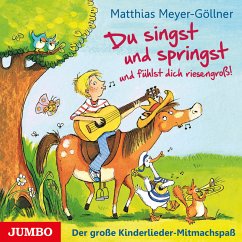 Du singst und springst und fühlst dich riesengroß! (MP3-Download) - Meyer-Göllner, Matthias