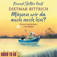 Müssen wir da auch noch hin? (MP3-Download) - Bittrich, Dietmar