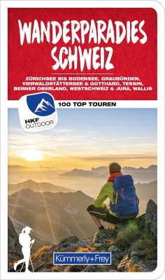 Wanderparadies Schweiz Wanderführer - Heitzmann, Wolfgang; Kürschner, Iris; Mertz, Peter; Moczynski, Raphaela; Wille, Franz