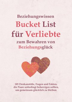 Beziehungswissen Bucket List für Verliebte zum Bewahren von Beziehungsglück - Hillmann, Ralf