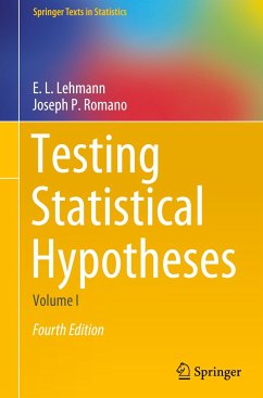 Testing Statistical Hypotheses - Lehmann, E.L.;Romano, Joseph P.