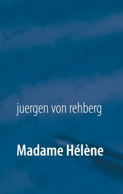 Madame Hélène - Rehberg, Juergen von