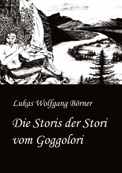 Die Storis der Stori vom Goggolori - Börner, Lukas Wolfgang