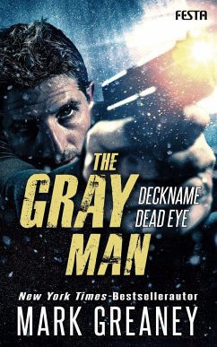 The Gray Man - Deckname Dead Eye - Greaney, Mark