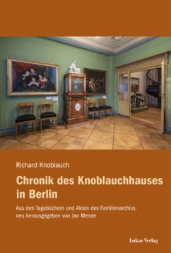 Chronik des Knoblauchhauses in Berlin - Knoblauch, Richard