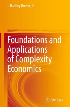 Foundations and Applications of Complexity Economics - Rosser, Jr., J. Barkley