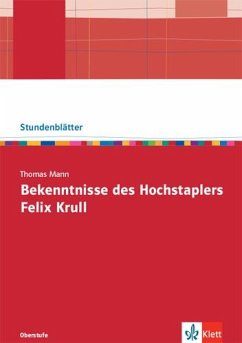 Thomas Mann: Bekenntnisse des Hochstaplers Felix Krull