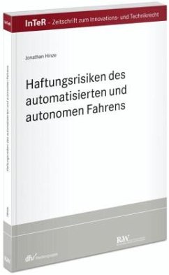 Haftungsrisiken des automatisierten und autonomen Fahrens - Hinze, Jonathan